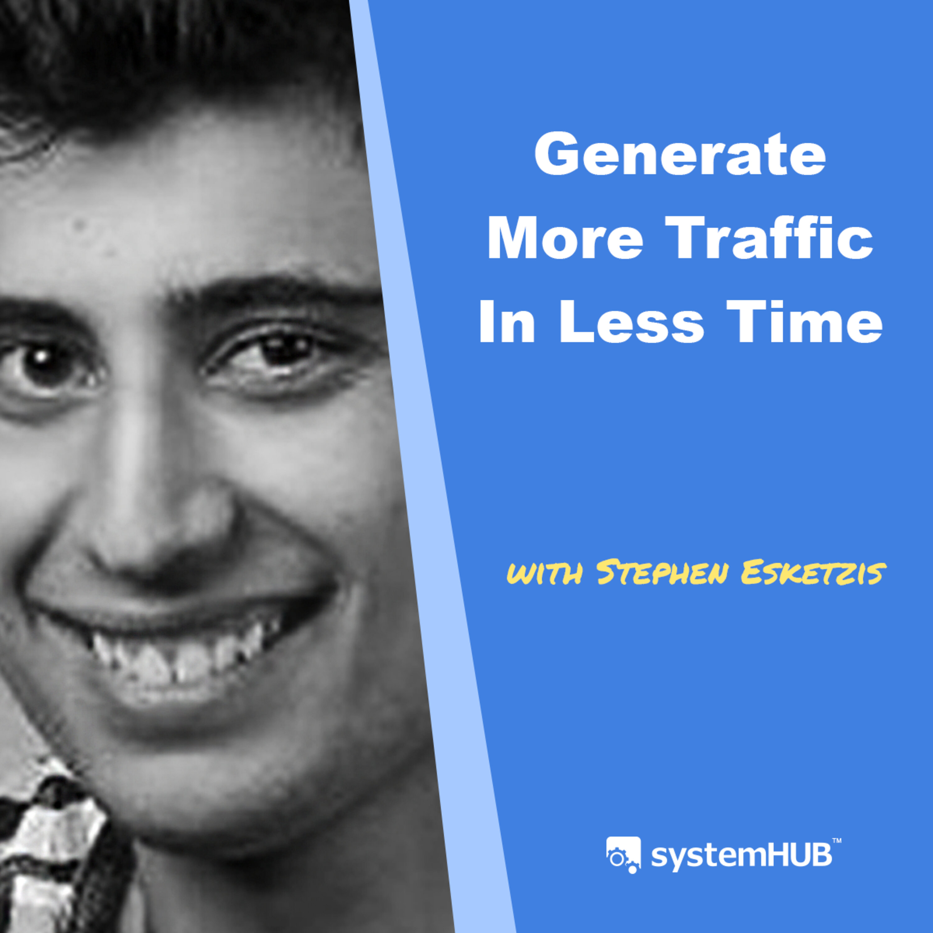 The Traffic Machine System - From Zero To 1 Million Visitors with Stephen Esketzis