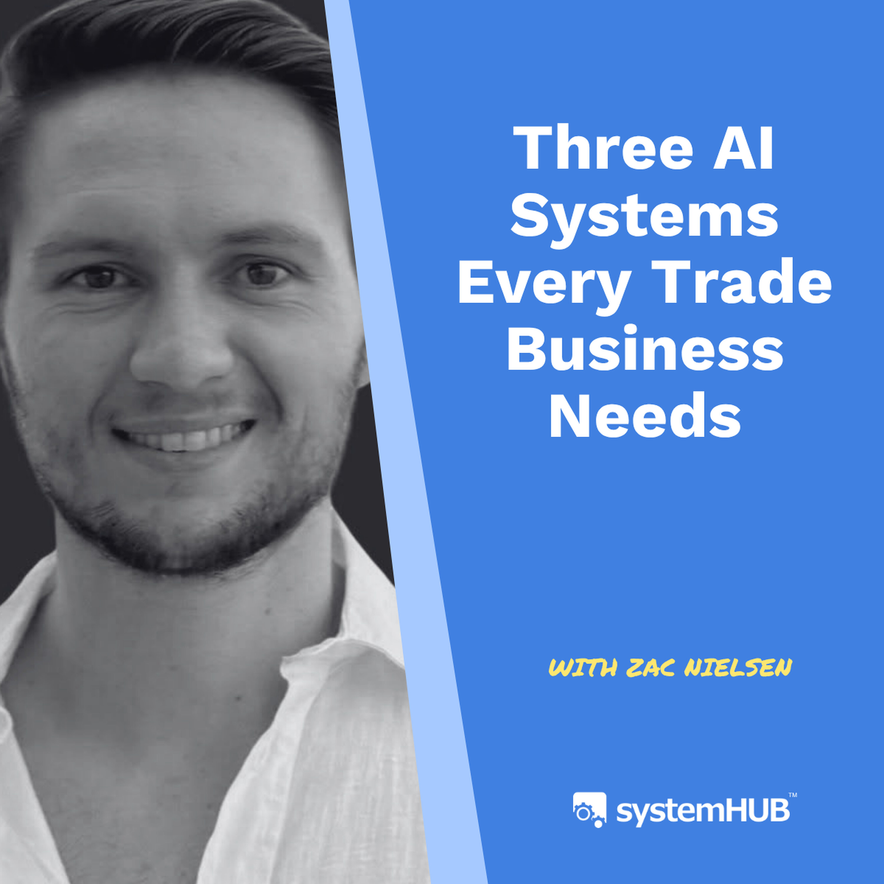 Three AI Systems Every Trade Business Needs