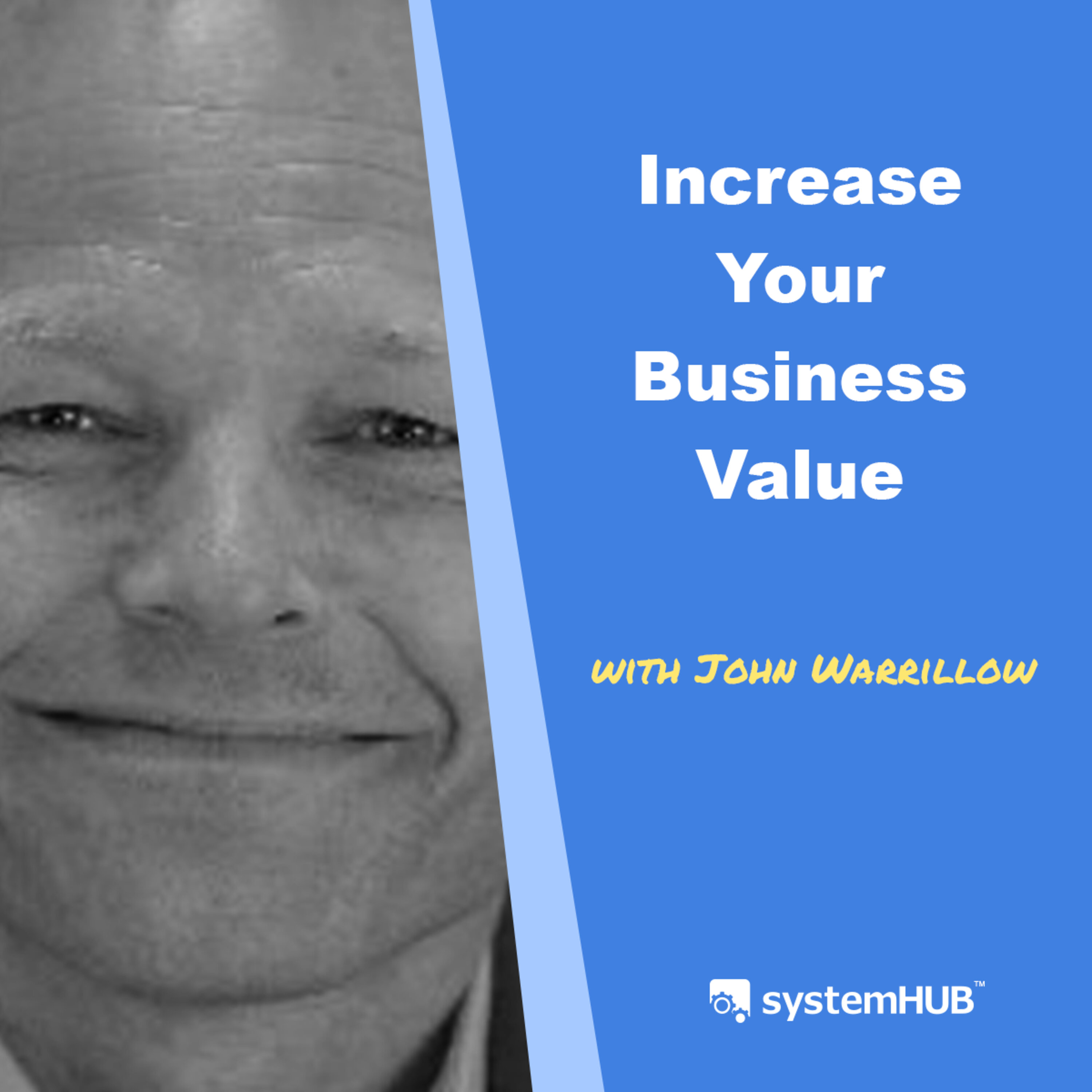 The Value Builder System™ with John Warrillow
