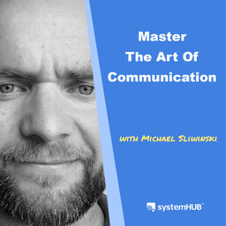 The Pyramid Of Communication System with Michael Sliwinski