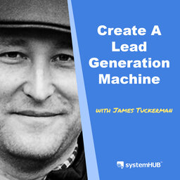 7-Step Automated Lead Generation Process with James Tuckerman