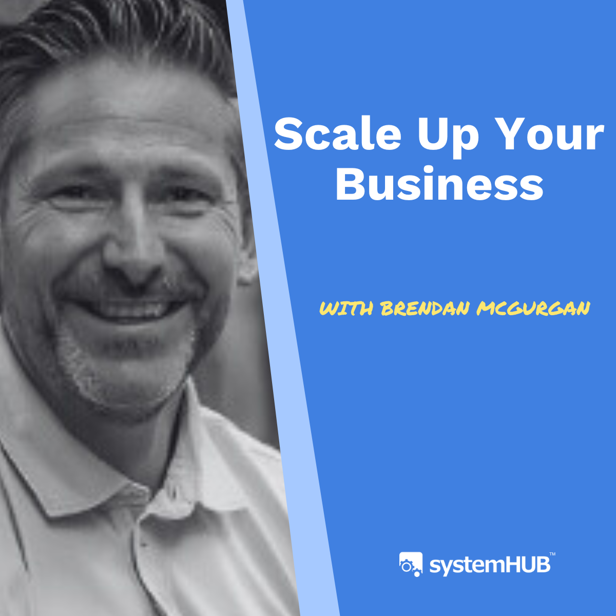 Scale Up Your Business with Brendan McGurgan