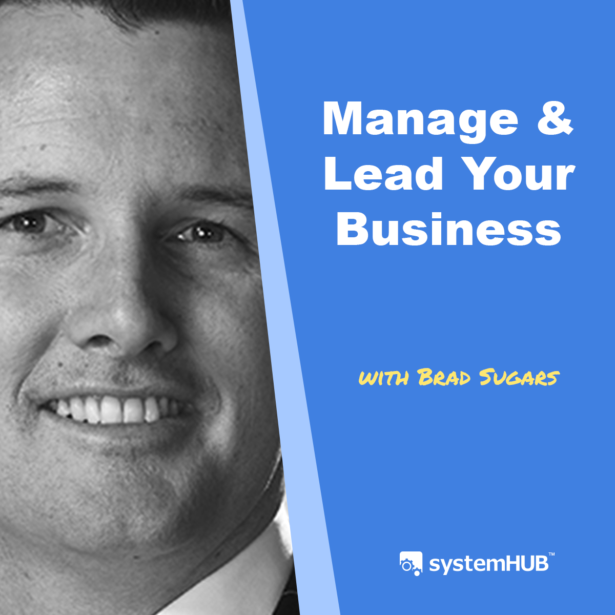 5 Steps to Better Management and Leadership with Brad Sugars