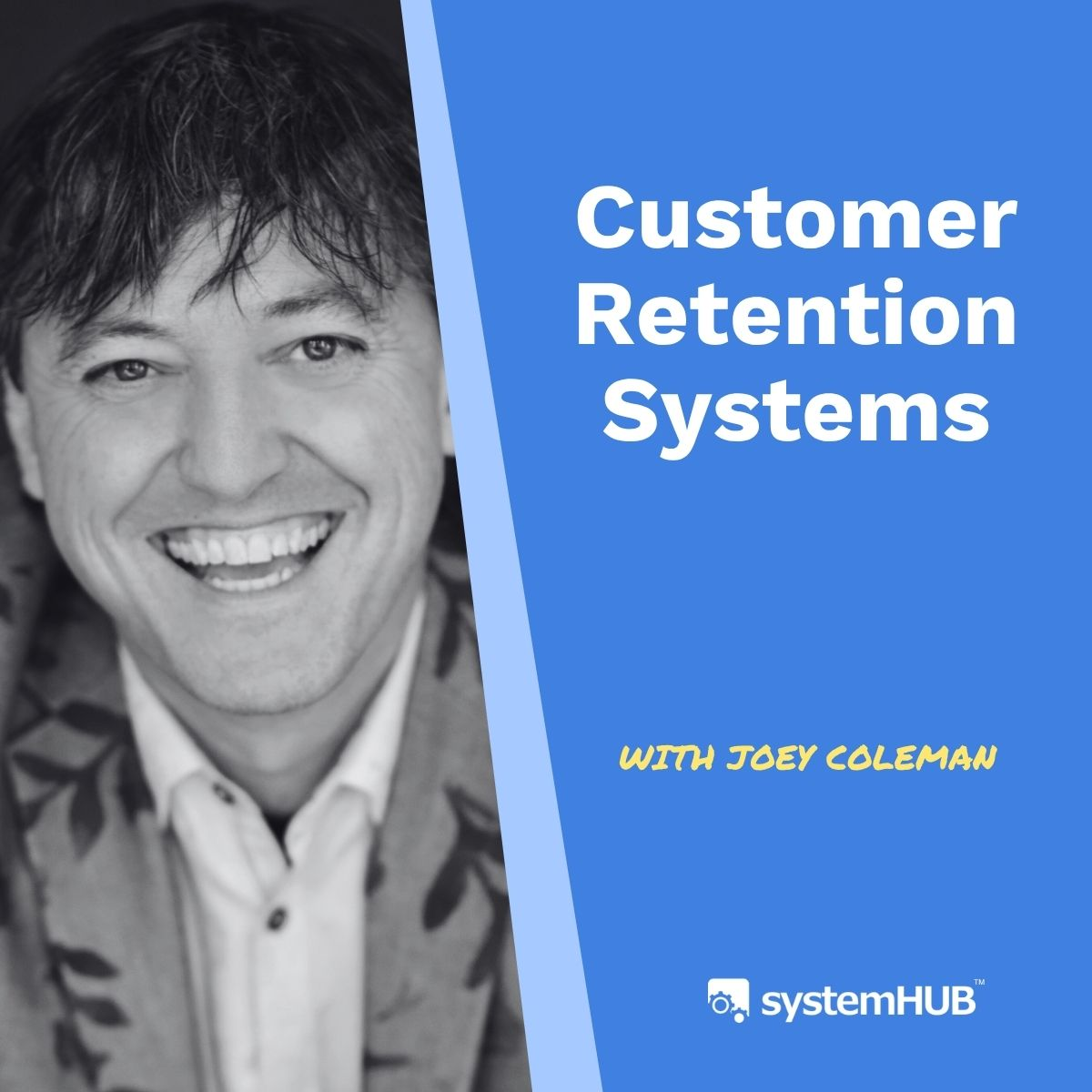 Customer Retention Systems | Joey Coleman