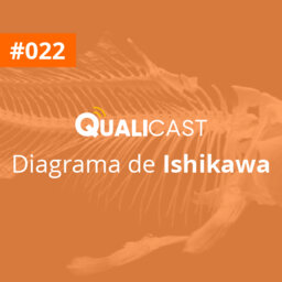 #022 – Diagrama de Ishikawa