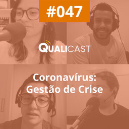 #047 – Gestão de Crise [Coronavírus]