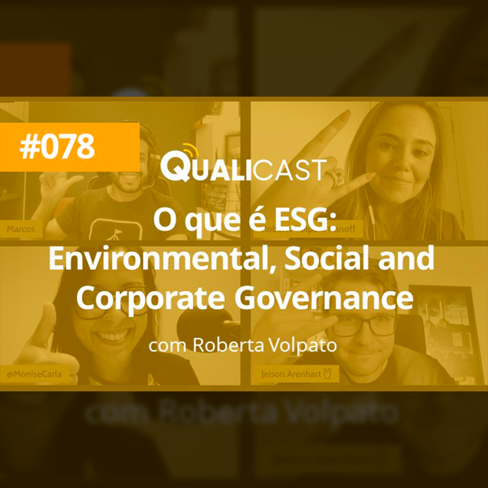 #078 – O que é ESG – Environmental, Social and Corporate Governance, com Roberta Volpato