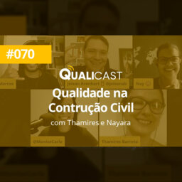 #070 – Qualidade na Construção Civil com Thamires Barreto e Nayara Silva