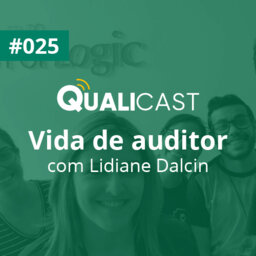 #025 – Vida de auditor, com Lidiane Dalcin
