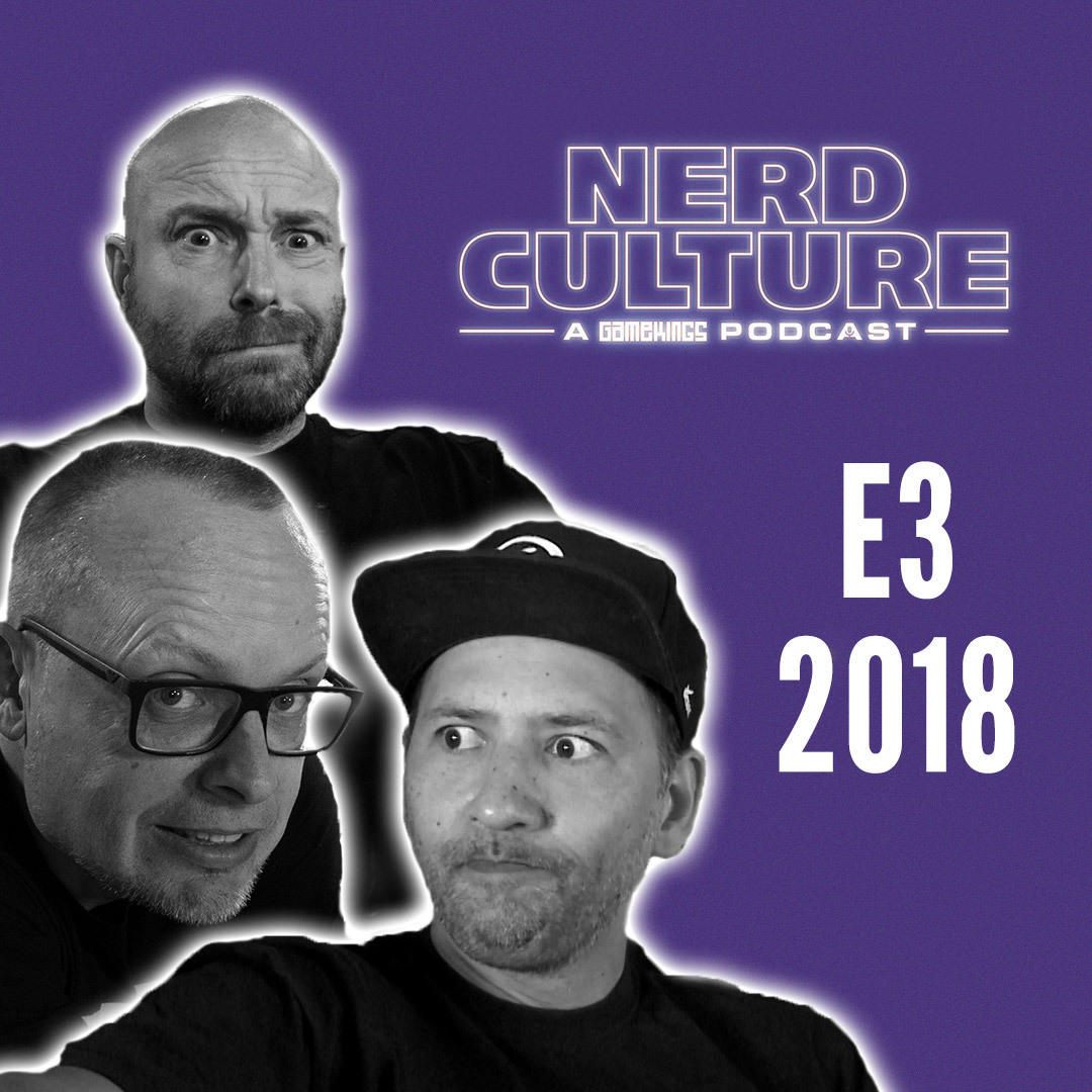 11: Nerd Culture #11: JJ en Skate over de E3 2018