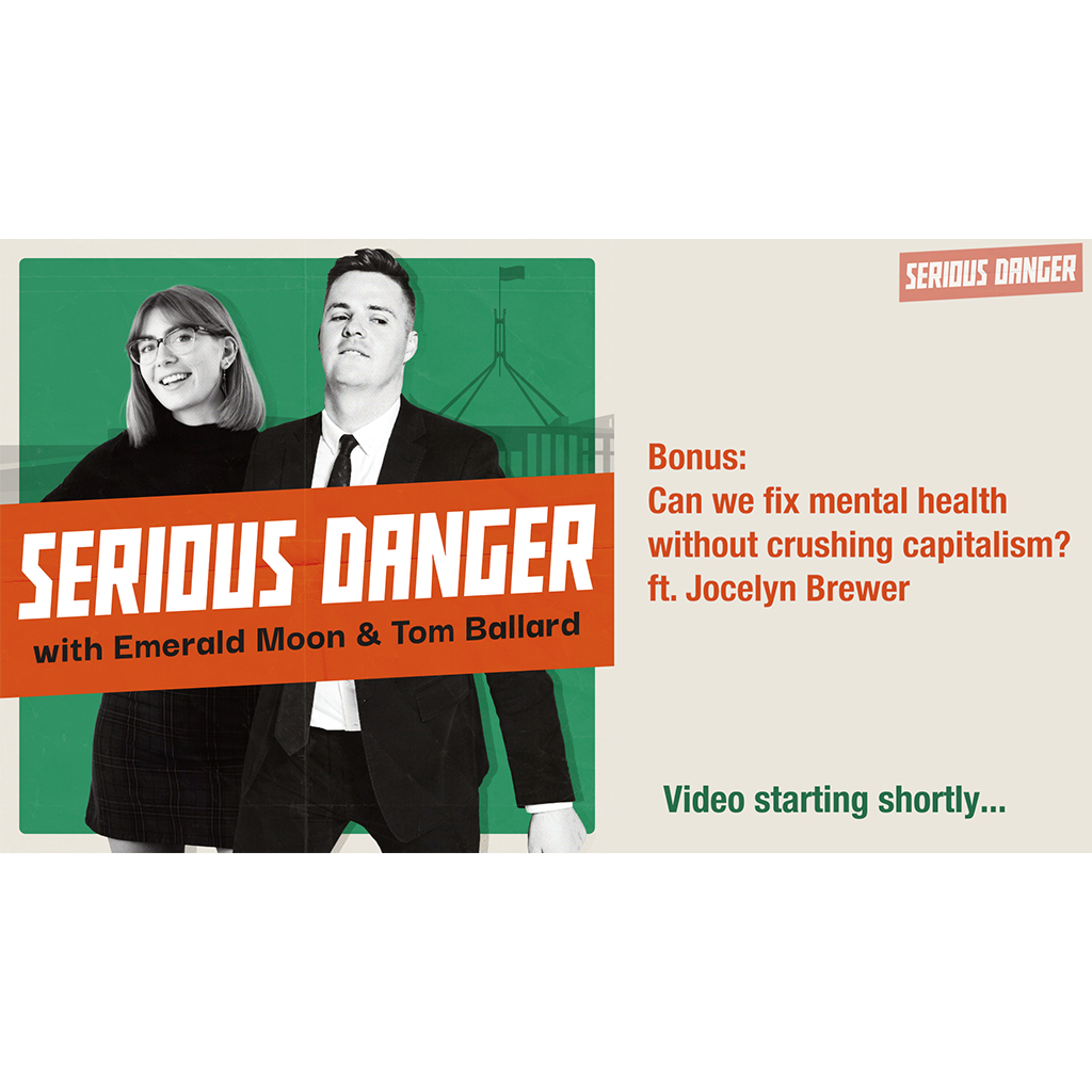 Bonus: Can we fix mental health without crushing capitalism? ft. Jocelyn Brewer