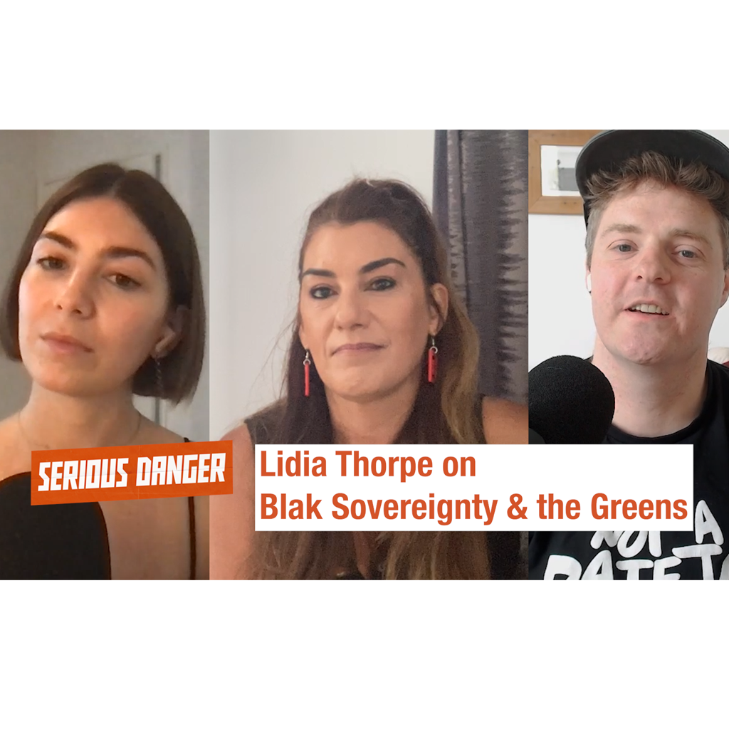 160: Lidia Thorpe on Blak Sovereignty & the Greens