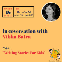 Writing Stories For Kids- Vibha Batra