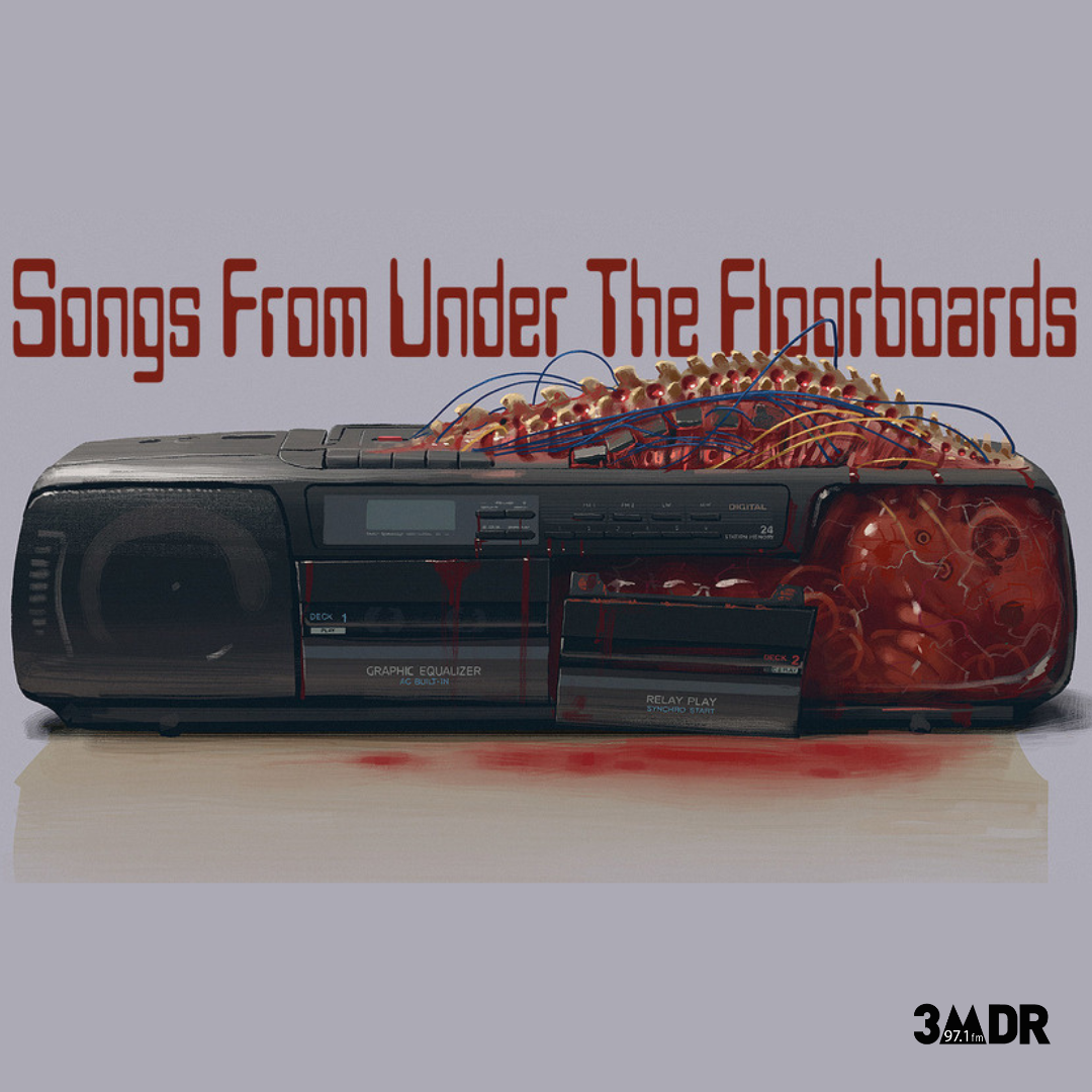 Songs From Under the Floorboards Podcast - 2026-9-10