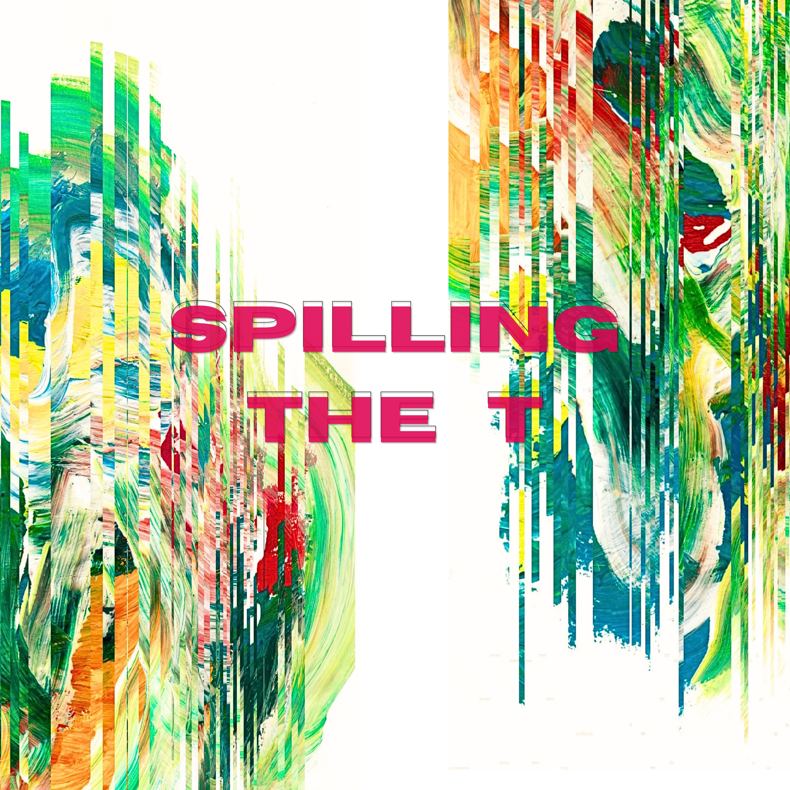 Spilling the T Podcast - 2026-7-29