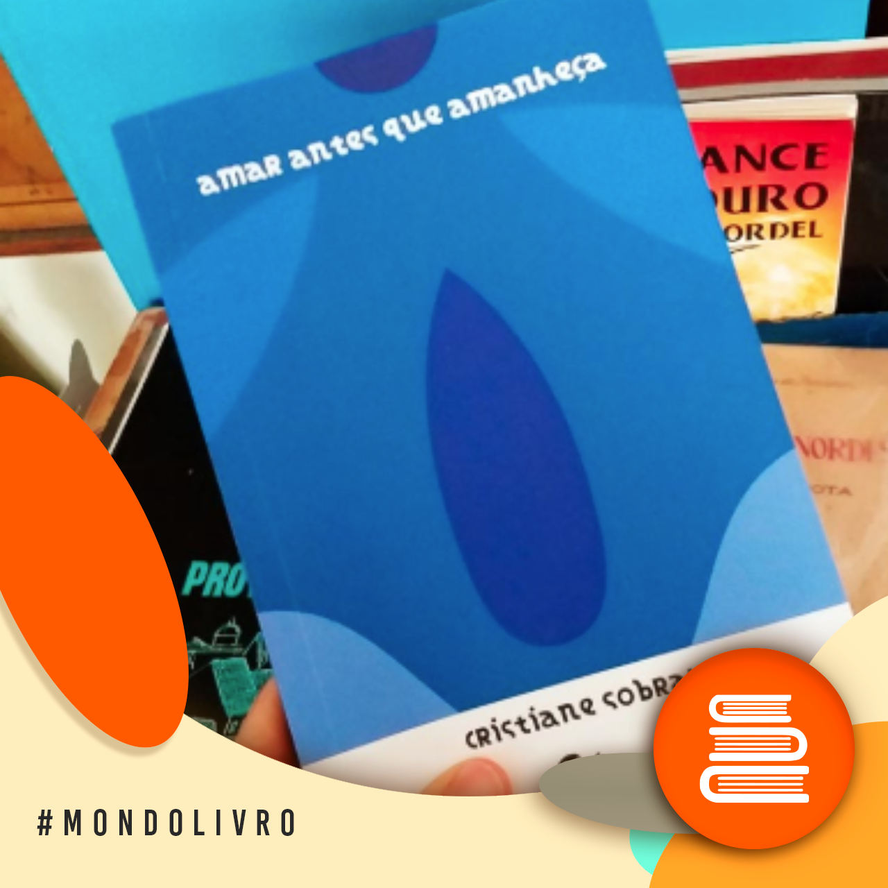 Mondolivro - Cristiane Sobral e o livro “Amar antes que amanheça”