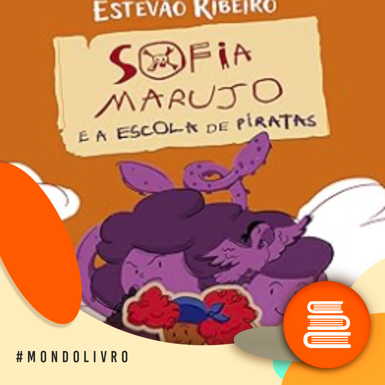 Mondolivro - Estevão Ribeiro e o livro “Sofia Marujo e a Escola de Piratas”