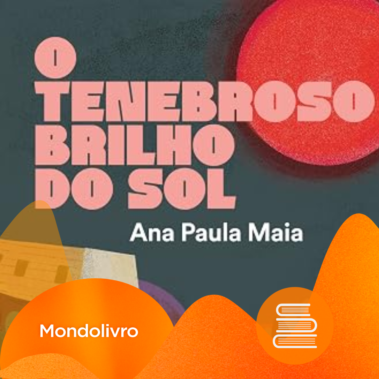 Mondolivro - Ana Paula Maia lança “O tenebroso brilho do sol”