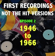 Pop Heads First Recordings - Not the Hit Versions Ep2   1946-1966