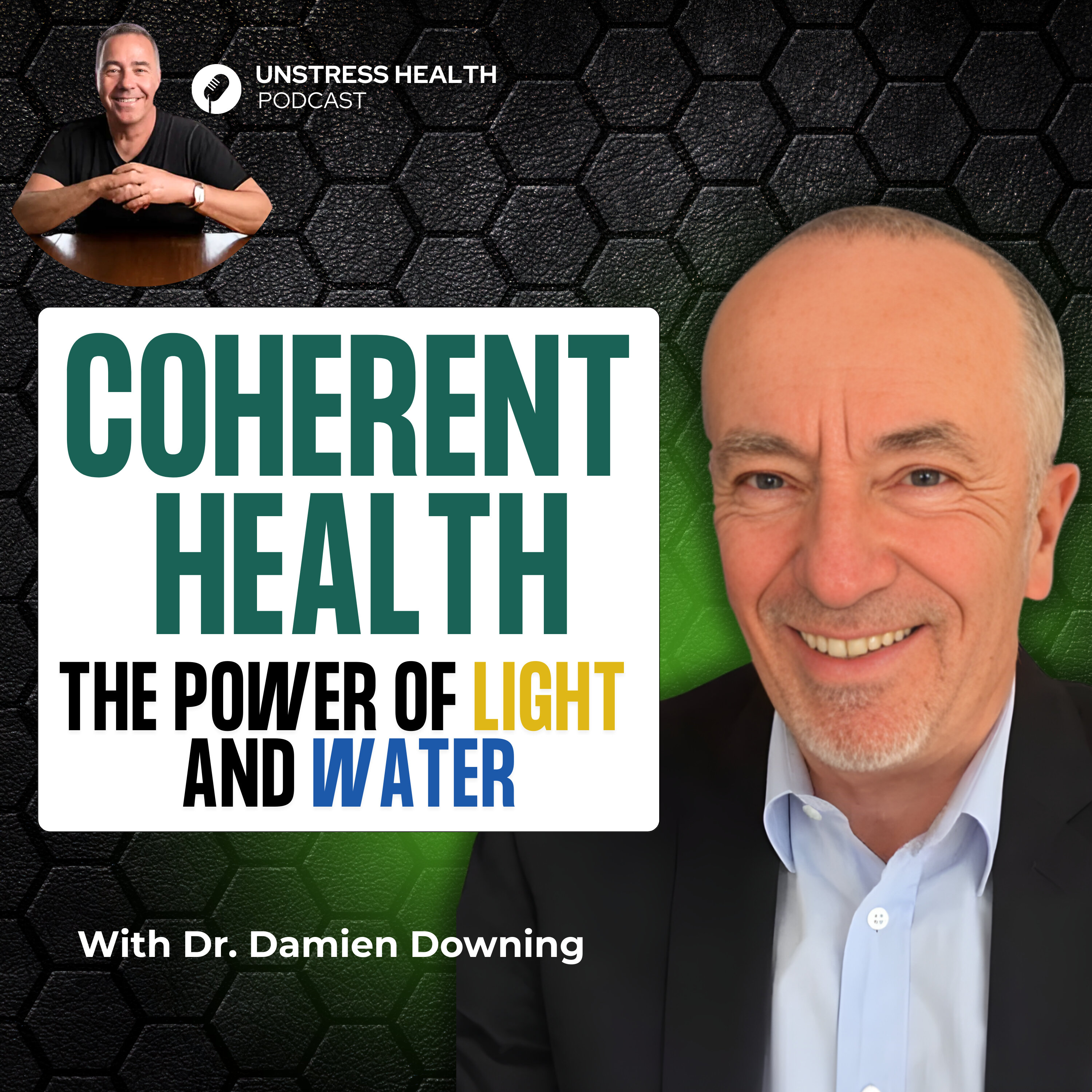 Coherent Health: How Light, Water & Energy Shape Metabolic Health | Dr Damien Downing episode artwork