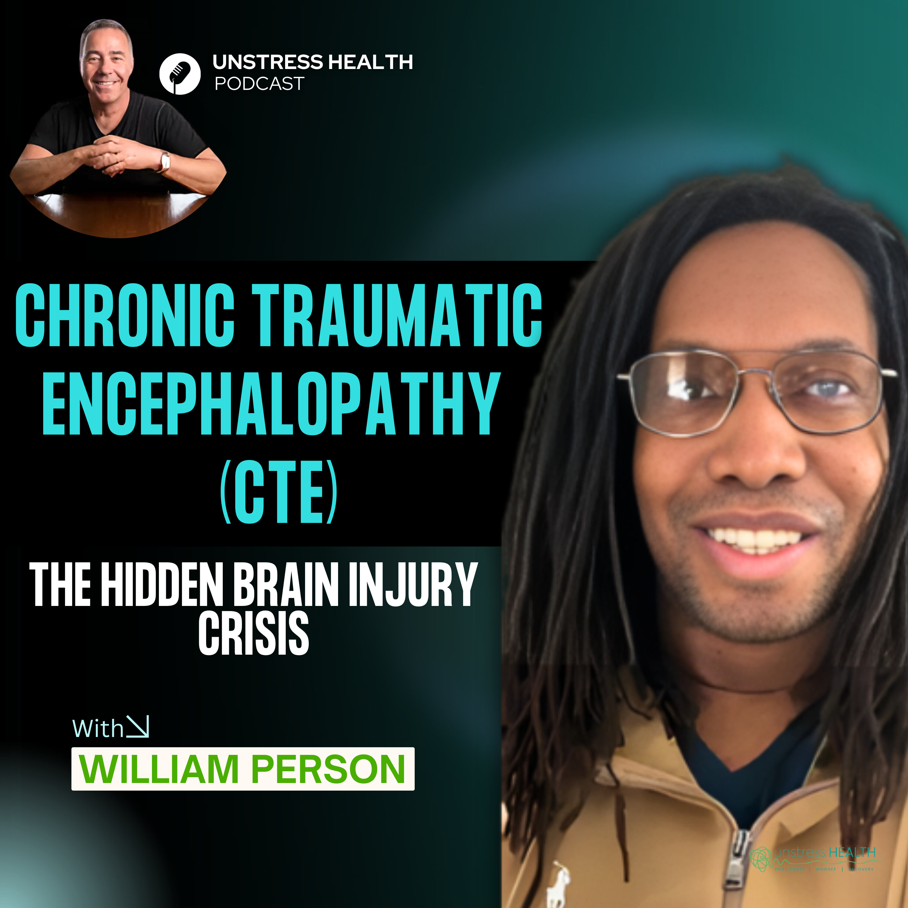 The Hidden Brain Injury Crisis: CTE, Misdiagnosis & Hope for Recovery with William Person episode artwork