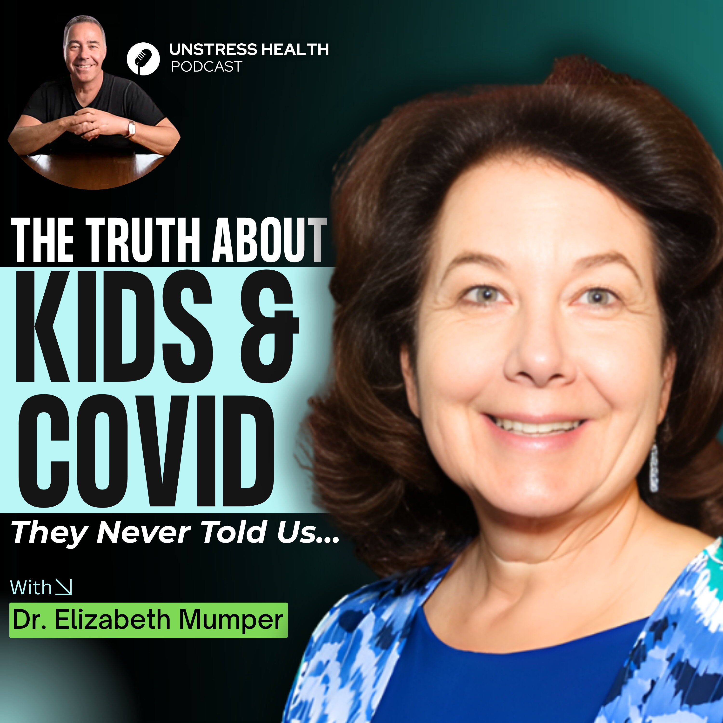 Kids, COVID & Costly Mistakes: Dr. Elizabeth Mumper on What Must Never Happen Again episode artwork