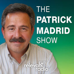 The Patrick Madrid Show: May 24, 2022 - Hour 2
