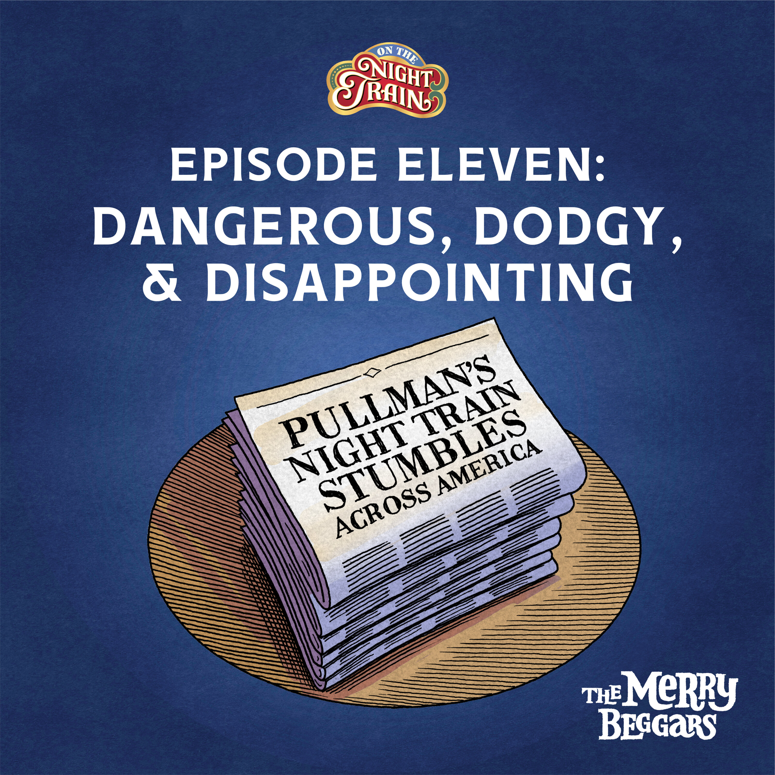 Episode Eleven: Dangerous, Dodgy, & Disappointing episode artwork