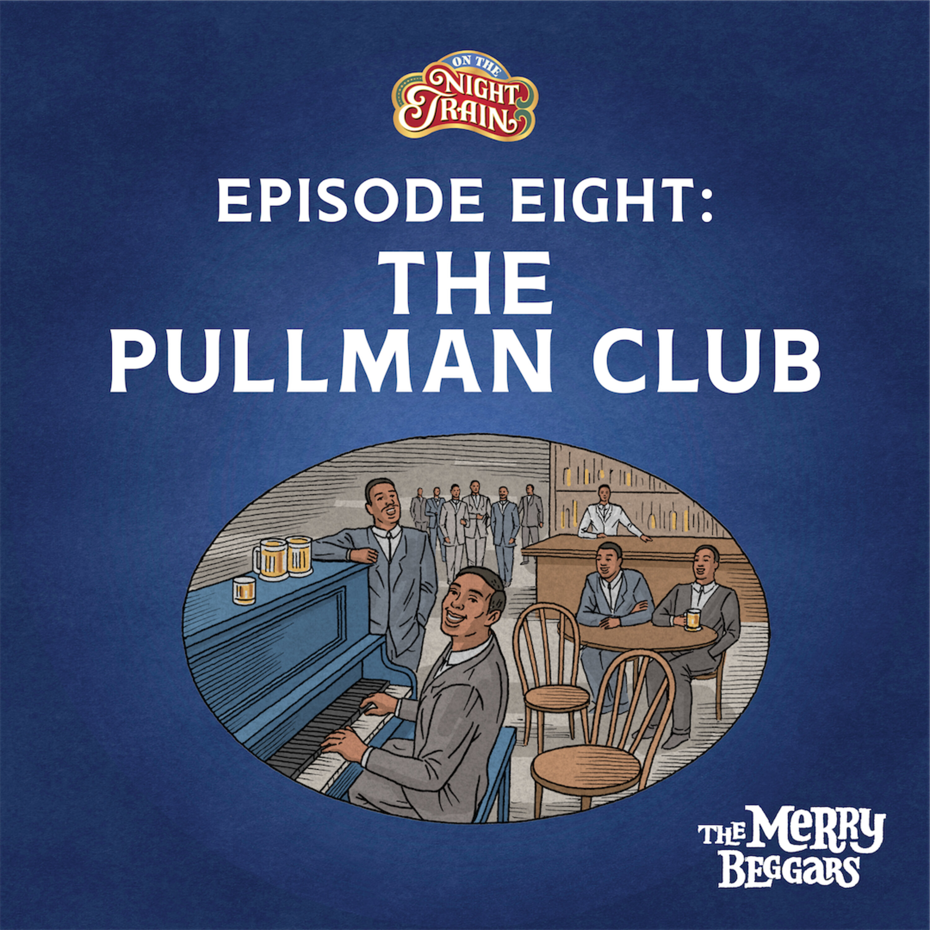 Episode Eight: The Pullman Club episode artwork