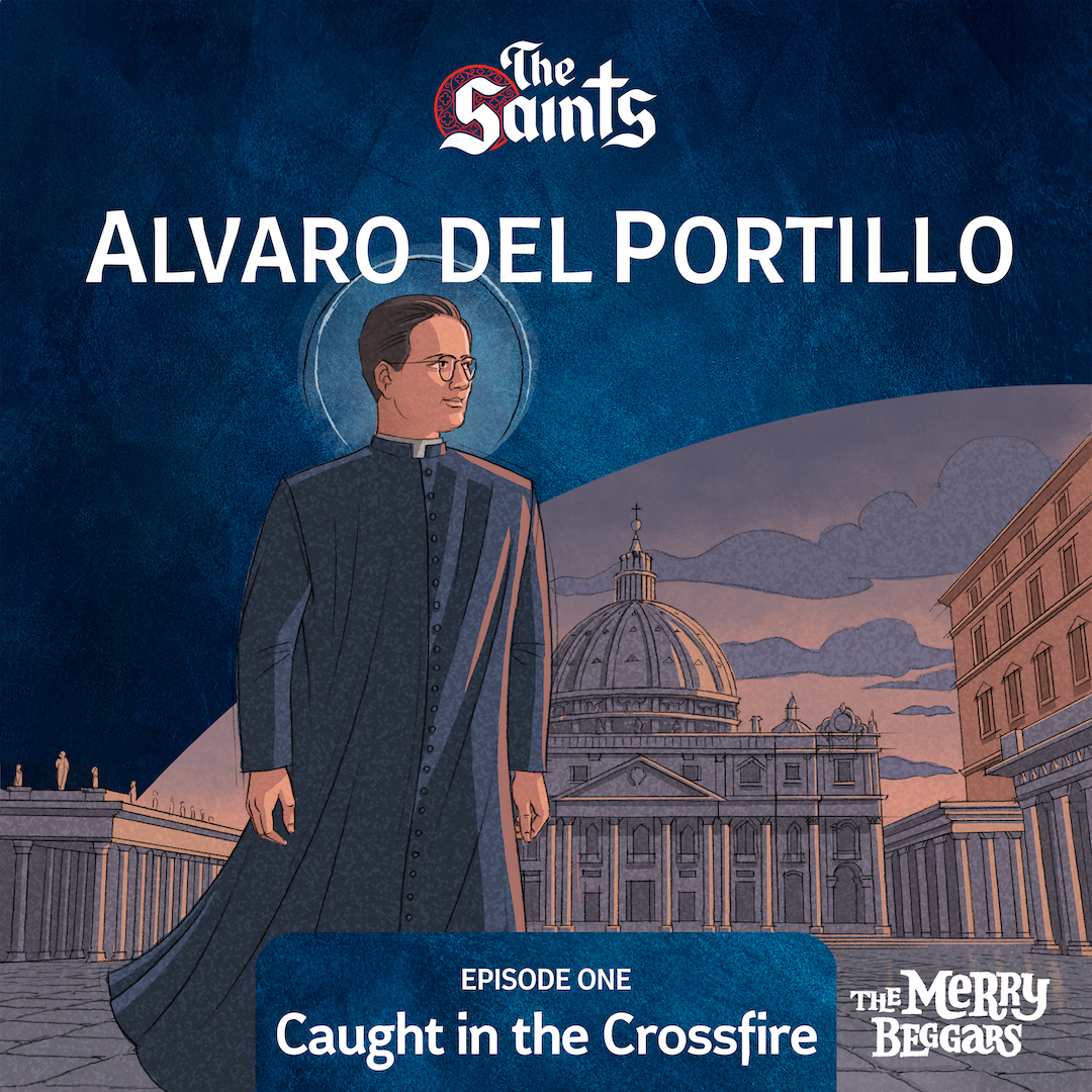 Alvaro del Portillo: Episode One