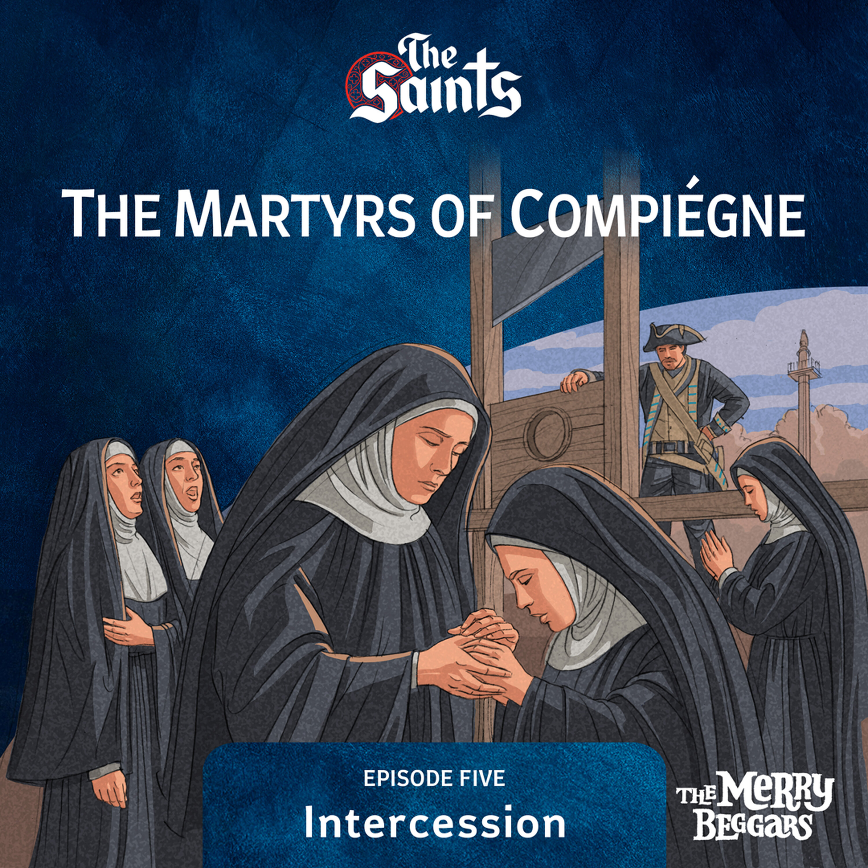 The Martyrs of Compiegne: Episode Five
