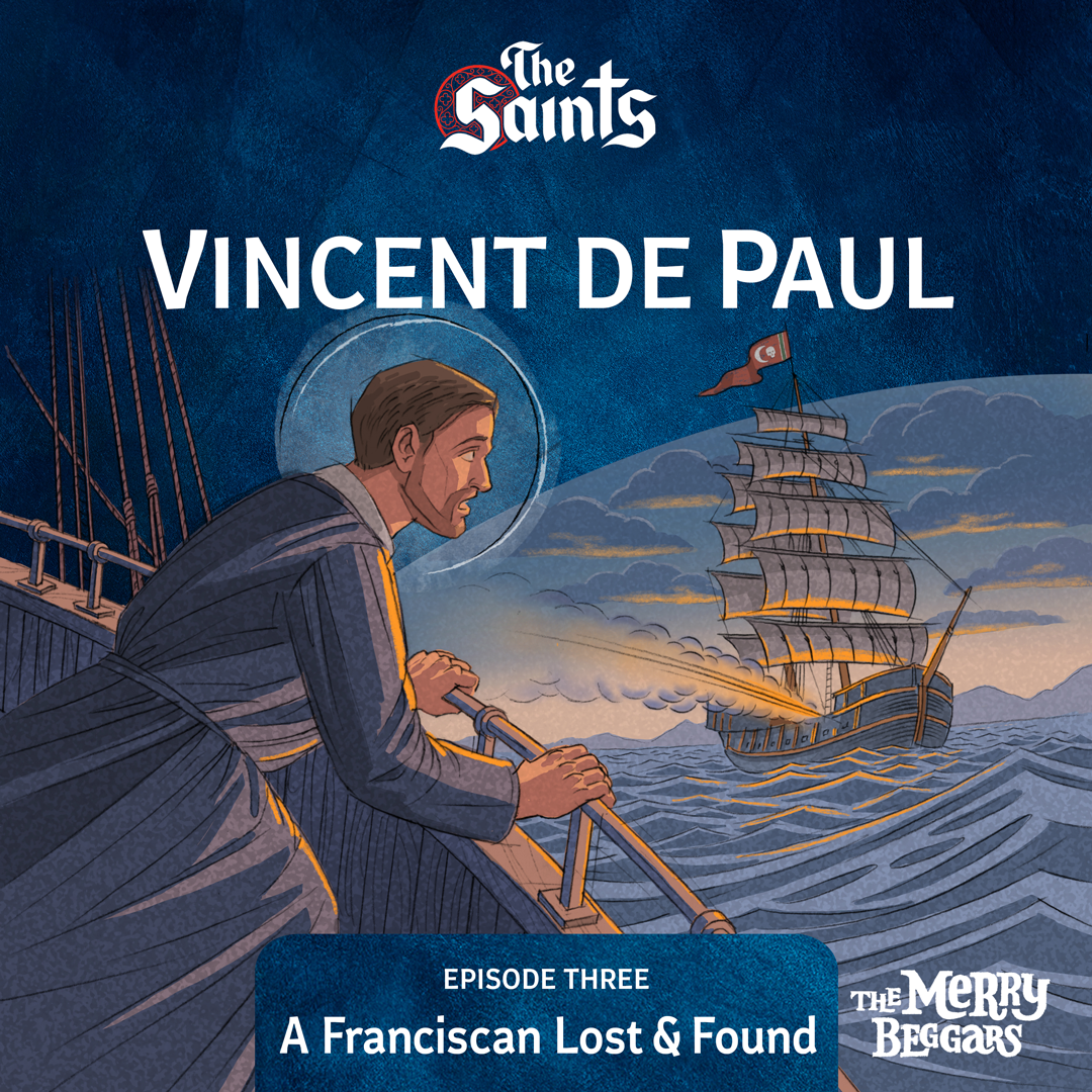 Vincent de Paul: Episode Three