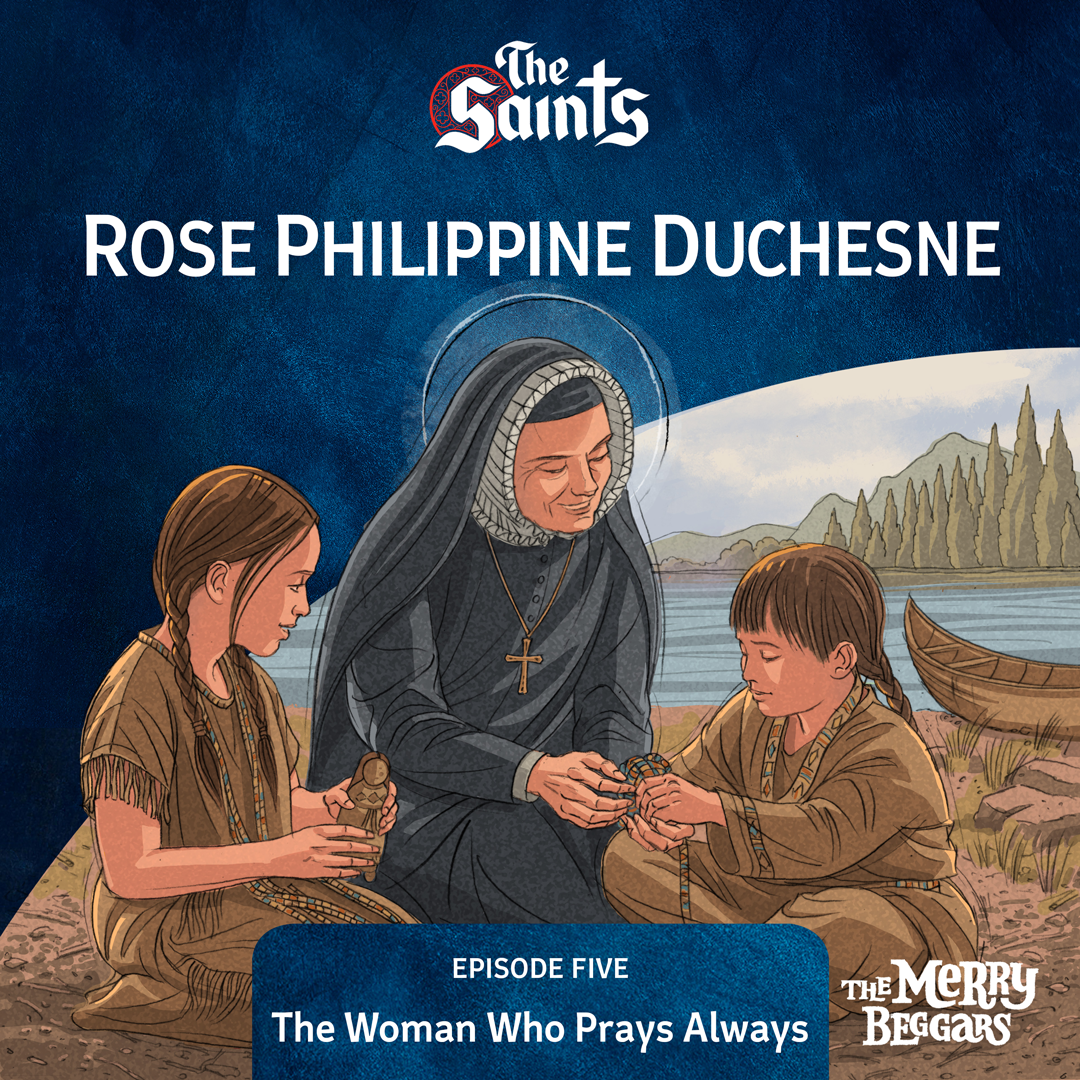 Rose Philippine Duchesne: Episode Five