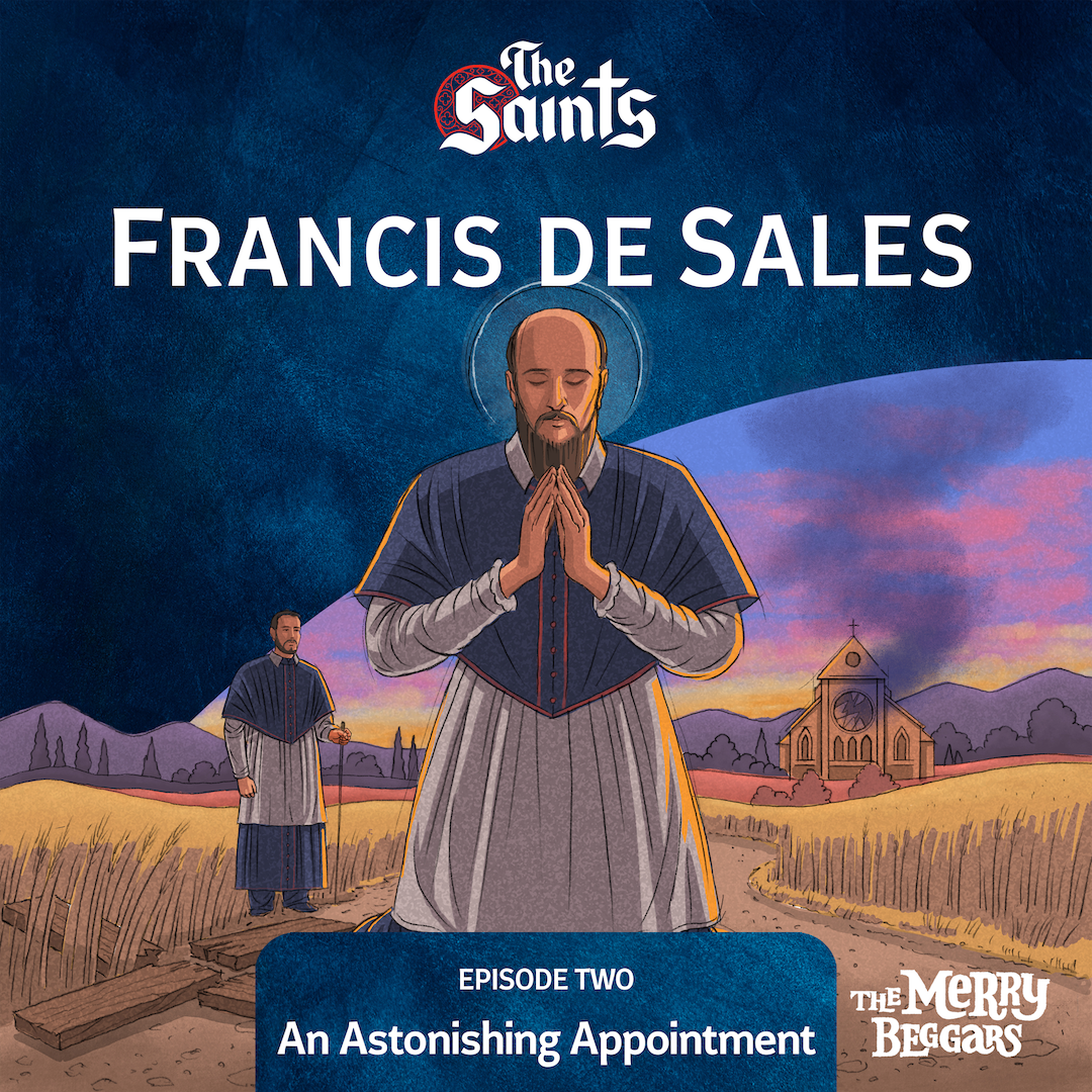 Francis de Sales: Episode Two