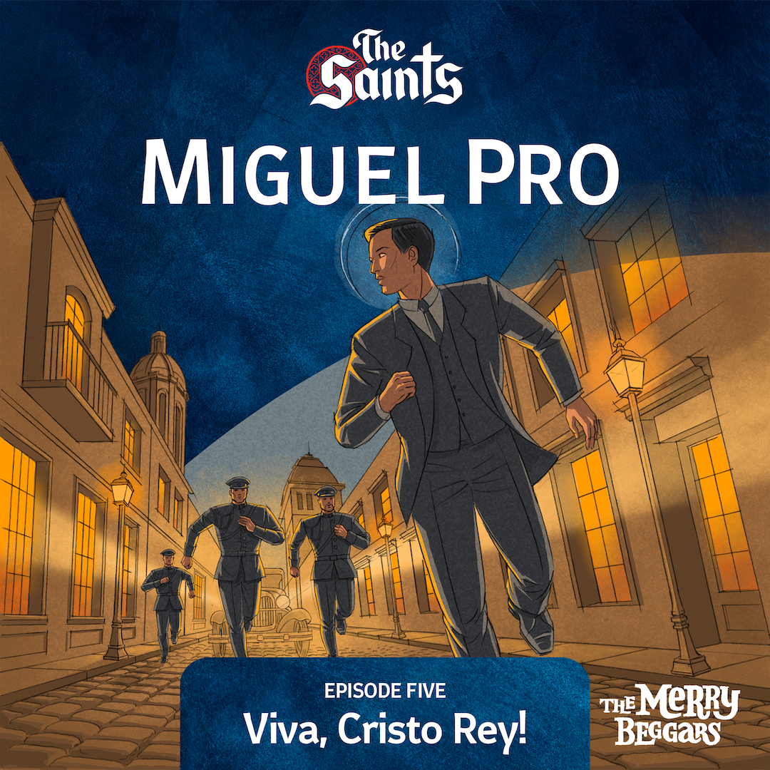 Miguel Pro: Episode Five