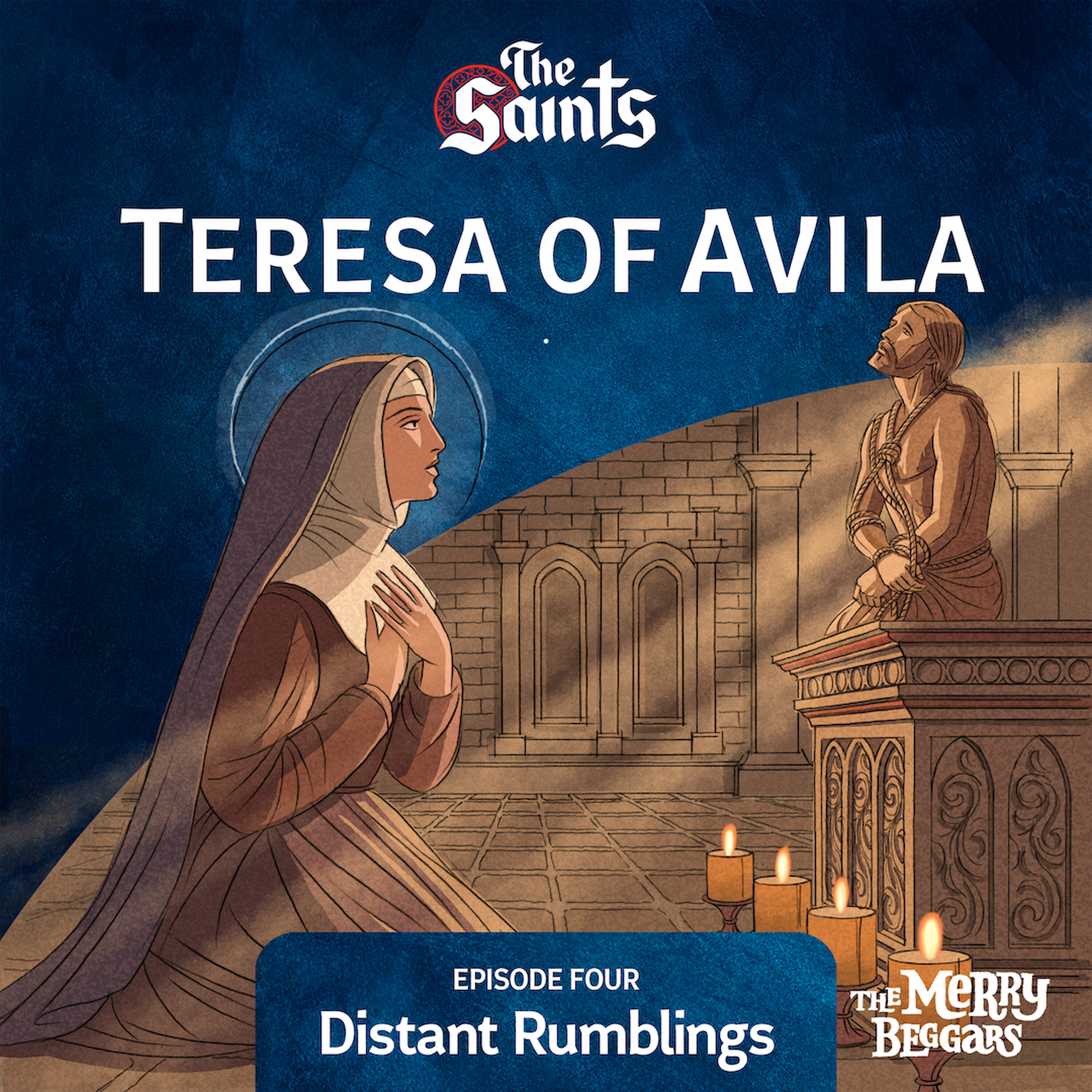 Teresa of Avila: Episode Four Teresa of Avila: Episode Four