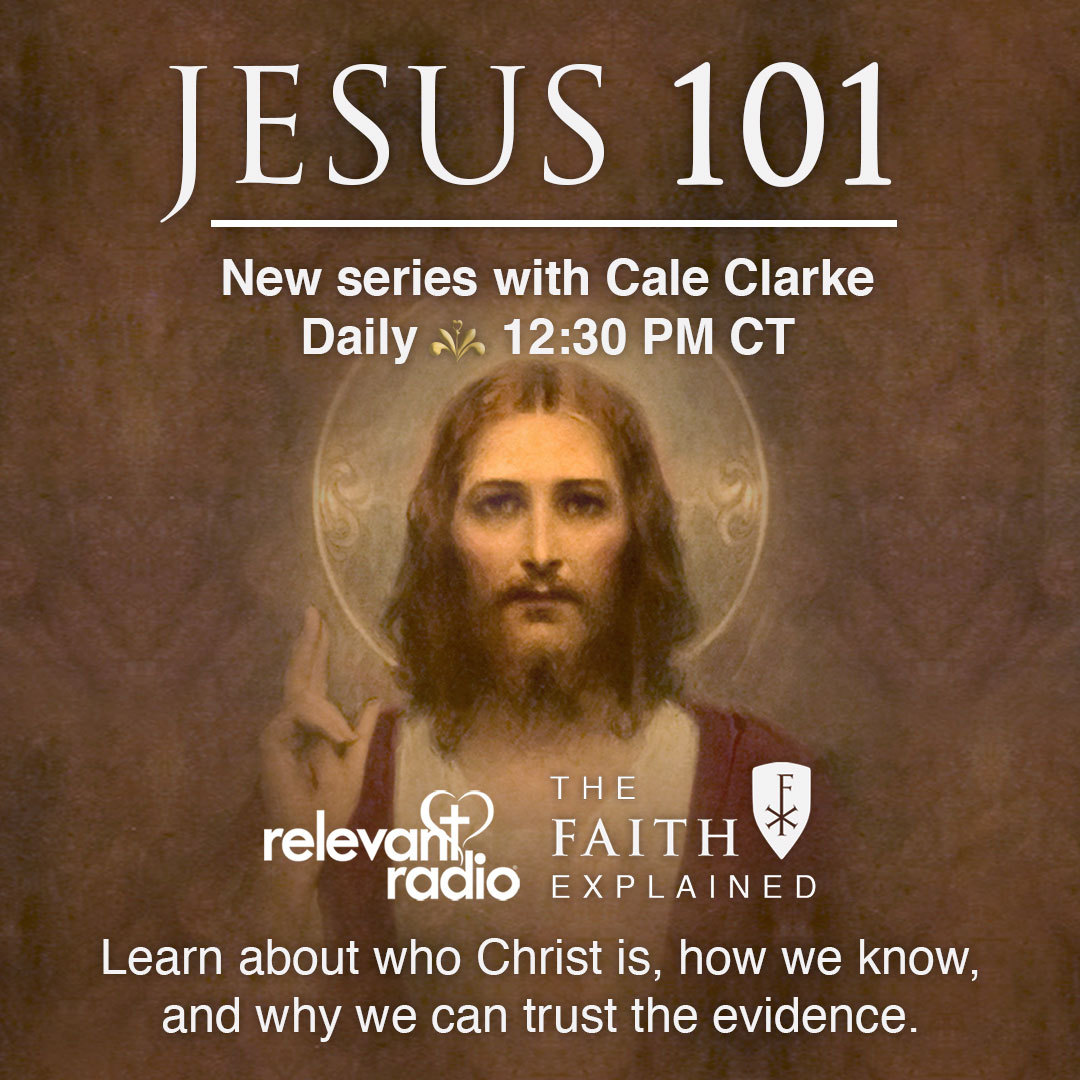 The Faith Explained - Jesus 101: Proof of the Real Presence