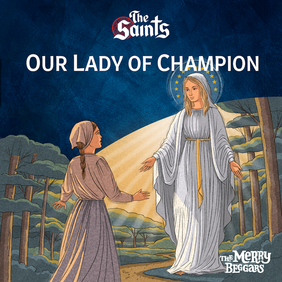 Our Lady of Champion Episode One (The Saints: Adventures of Faith and Courage)