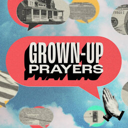 Grown-Up Prayers, Part 1: Not Like That // Andy Stanley
