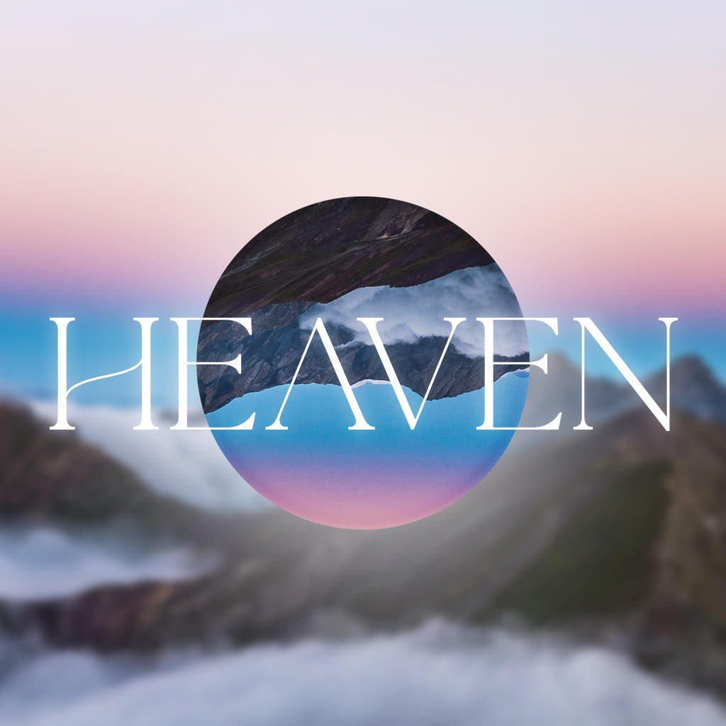 Heaven, Part 1: Realities of Heaven // Joel Thomas