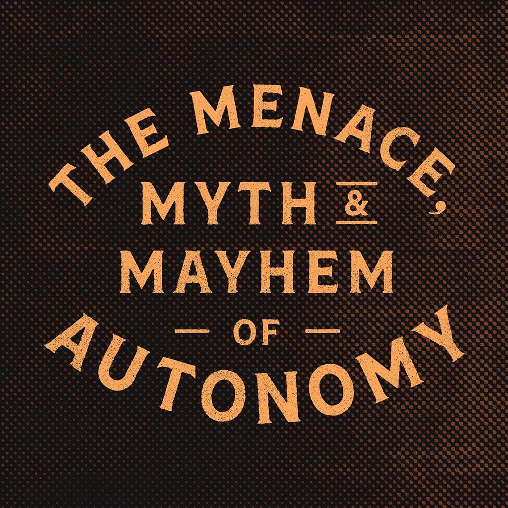 The Menace, Myth & Mayhem of Autonomy // Andy Stanley