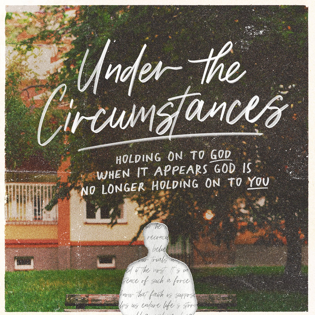 Under The Circumstances, Part 1: When Life Happens // Andy Stanley