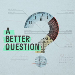 A Better Question, Part 1: About You // Andy Stanley