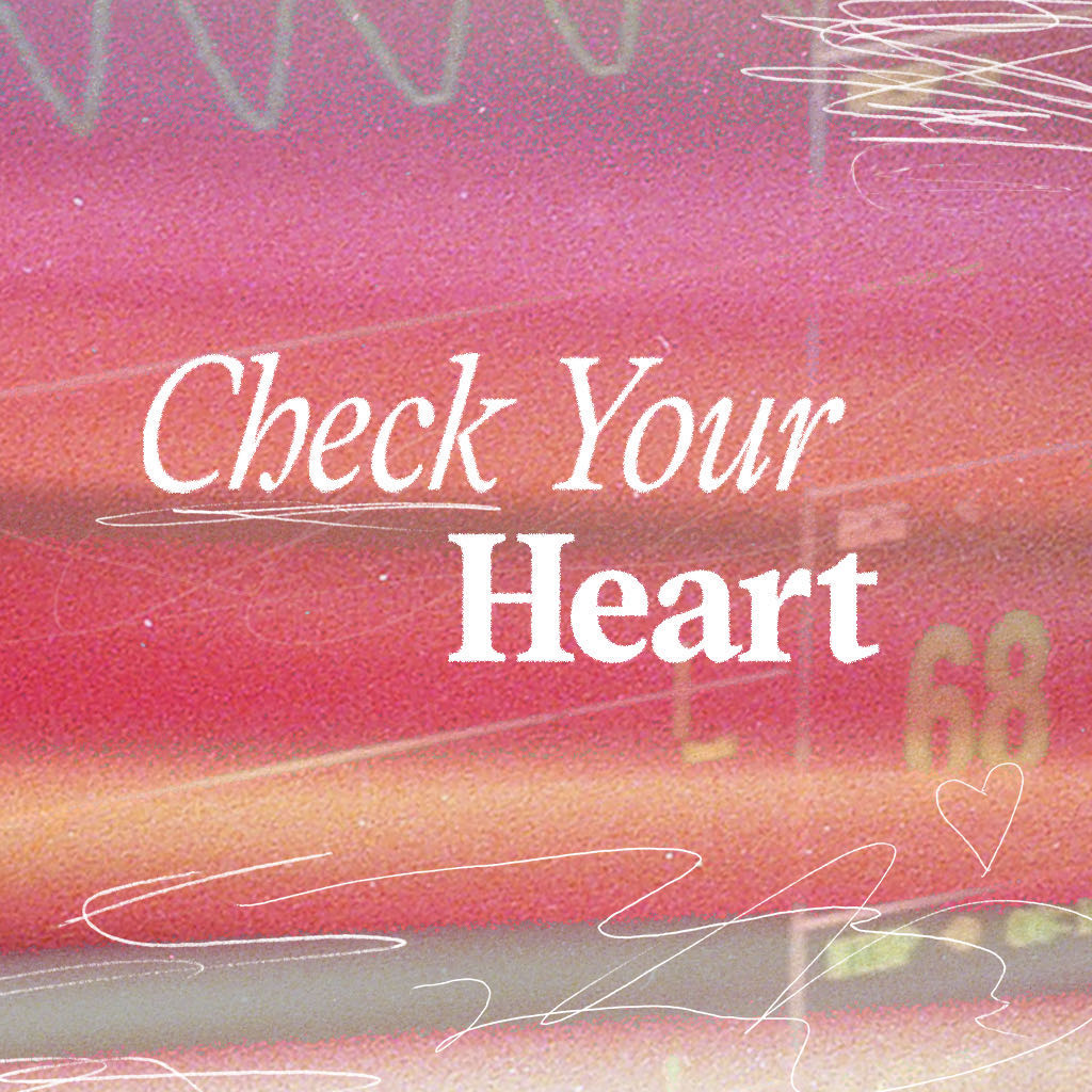 Check Your Heart, Part 3: Fill in the Blank // Joel Thomas