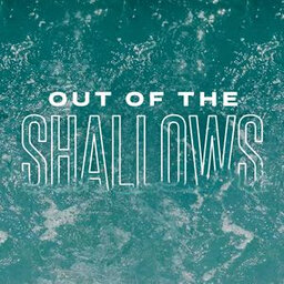 Out of the Shallows, Part 3: We > Me  // Jamey Dickens
