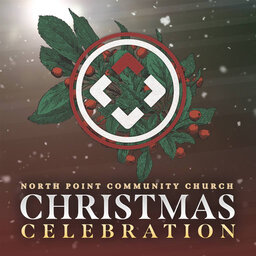 North Point Community Church Christmas Celebration // Andy Stanley