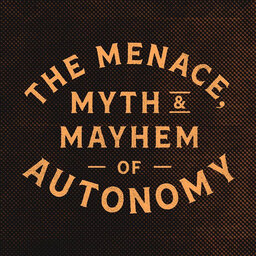 The Menace, Myth & Mayhem of Autonomy // Andy Stanley