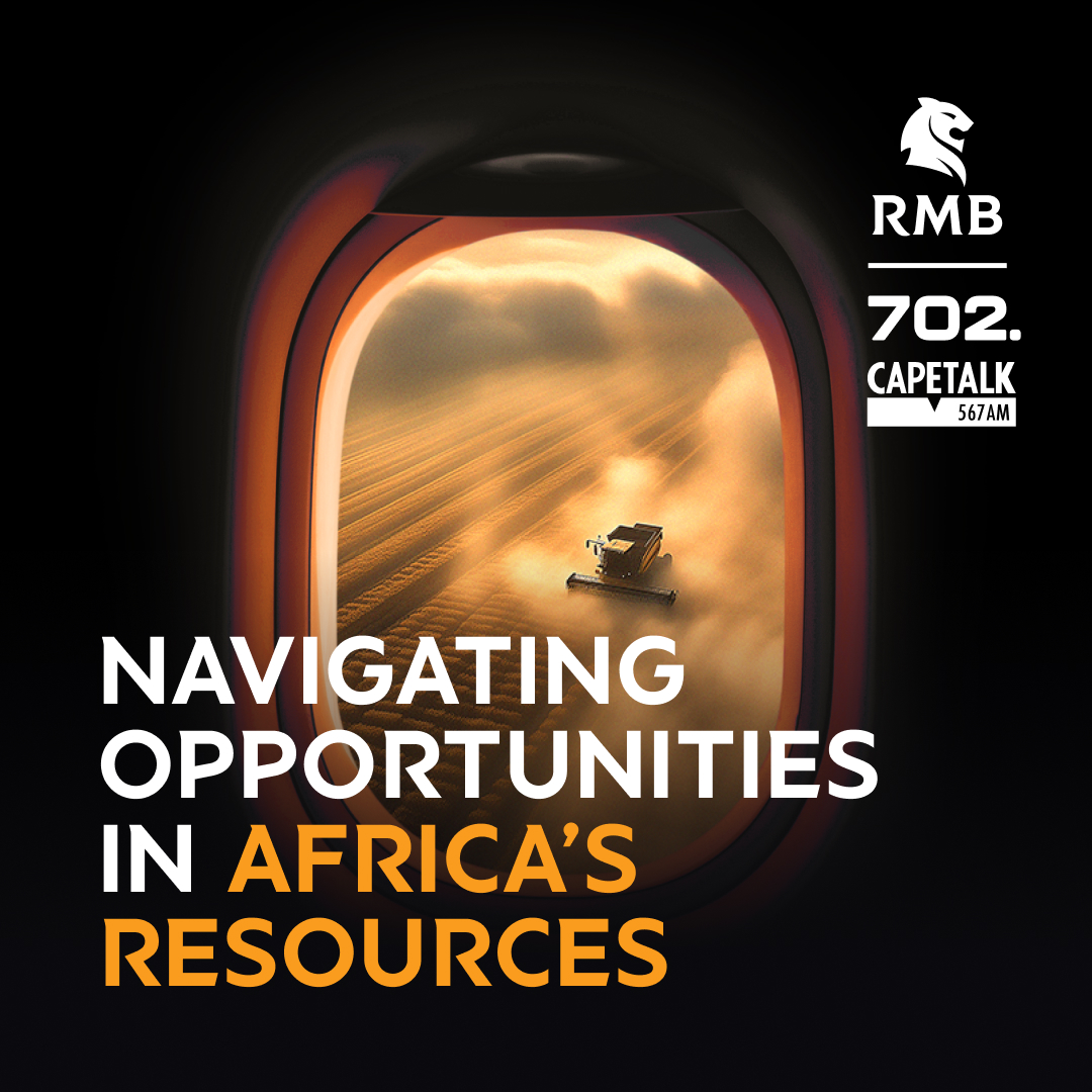 RMB Africa Focus S3: E4 | Resources: Bongani Bingwa 702