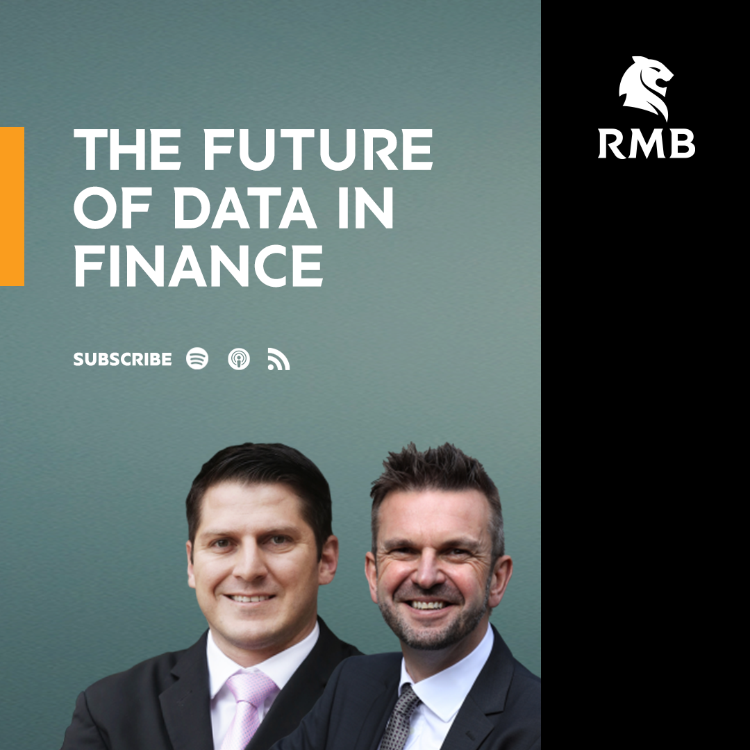 S1 / E8 - The future of data in finance - Jaco Van Wyk, CFO of RMB & Markos Davias, CFO of FNB