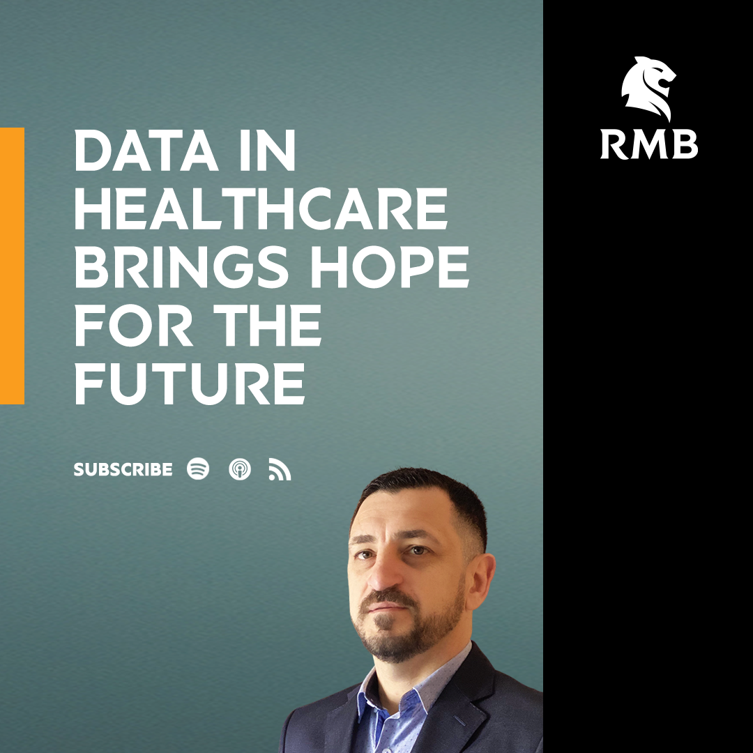 S1 / E5 - Data in healthcare brings hope for the future - Jannie van Schalkwyk, Group General Manager: Data Science and Information Management at Mediclinic International